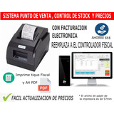 Impresora Fiscal + Sistema Factura Electrónica Qr Afip