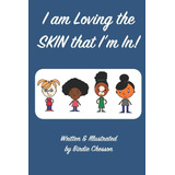 Libro: I Am Loving The Skin That Im In!