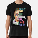 Remera Lucha Por Las Cosas Que Te Importan Rbg Ruth Bader Gi