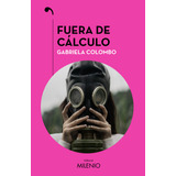 Libro Fuera De Calculo - Gabriela Colombo