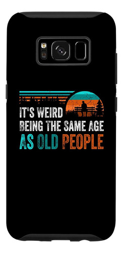 Galaxy S8 Its Weird Being The Same Age As Old People Retro D