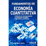 Libro Fundamentos De Economia Cuantitativa - Nuevo