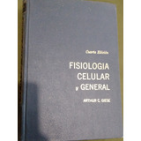 Fisiología Celular Y General. (giese 4 Edición).