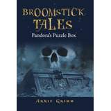 Libro Broomstick Tales: Pandora's Puzzle Box - Grimm, Arnie
