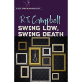Libro Swing Low, Swing Death - R.t. Campbell