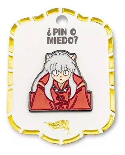 Pines Metálicos Serie Anime Inuyasha Pin O Miedo  