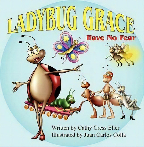 Ladybug Grace, De Cathy Cress Eller. Editorial Mirror Publishing, Tapa Blanda En Inglés