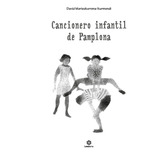 Libro Cancionero Infantil De Pamplona - Mariezkurrena Itu...