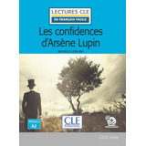 Les Confidences D'arsene Lupin Lecture Niveau A2 - Maurice (