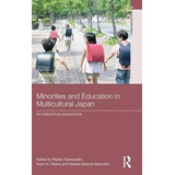 Minorities And Education In Multicultural Japan - Ryoko T...