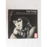 Compacto Paul Young - Wherever I Lay My Hat/tender Trap 1983