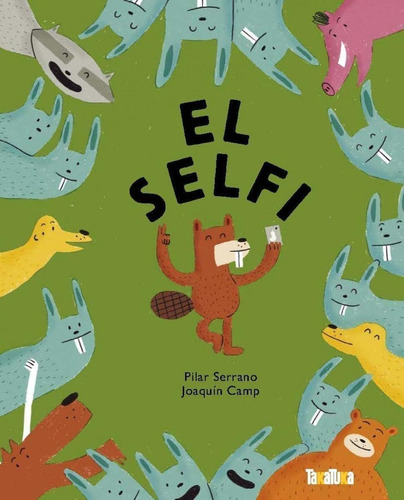 Libro: El Selfi. Serrano Burgos, Pilar. Takatuka