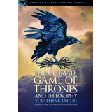 Libro The Ultimate Game Of Thrones And Philosophy: You Thi