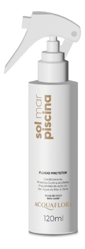 Fluído Protetor Sol Mar Piscina Acquaflora 120ml