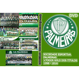 Dvd Palmeiras - Todos Gols Dos Titulos(1998 - 2016) Duplo