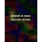 Cuaderno De Musica Tablatura Guitarra: Libreta De Partituras