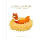 La Gallina Kirikina: Y Las Voces Cambiadas