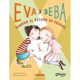 Eva Y Beba 03 Rompen El Record De Fosiles - Annie Barrows