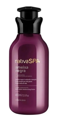 Loção Hidratante Nativa Spa Ameixa Negra 400ml O Boticário  