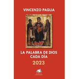 Palabra De Dios Cada Dia 2023, La, De Paglia, Vicenzo. Editorial Ediciones Sígueme, S. A., Tapa Blanda En Español