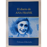 El Diario De Ana Frank - Ediciones Libertador