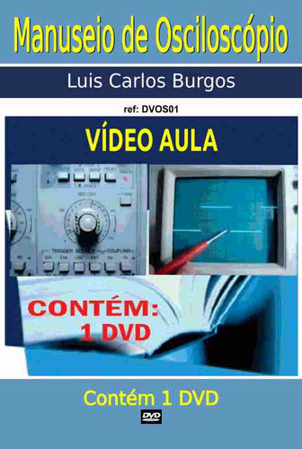  Curso Em  Dvd Aula,manuseio De Osciloscópio            