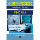  Curso Em  Dvd Aula,manuseio De Osciloscópio            