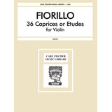 36 Caprices Or Etudes For Violín / 36 Caprichos O Estudios 