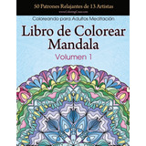 Libro De Colorear Mandala: 50 Patrones Relajantes De 13 A...