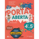 Livro Porta Aberta: Arte (4.o E 5.o Ano) Solange Utuari-prof