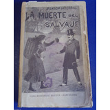 1906 Ponson Du Terrail Muerte Del Salvaje Rocambole Rarisimo