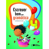 Escrever Bem Com Gramática - 4º Ano, De Carvalho, Laiz Barbosa De. Editora Somos Sistema De Ensino Em Português, 2009