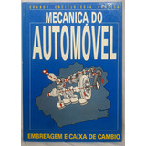 Livro Grande Enciclopédia Prática Mecânica Do Automóvel - Embreagem E Caixa De Câmbio - Século Futuro Editora
