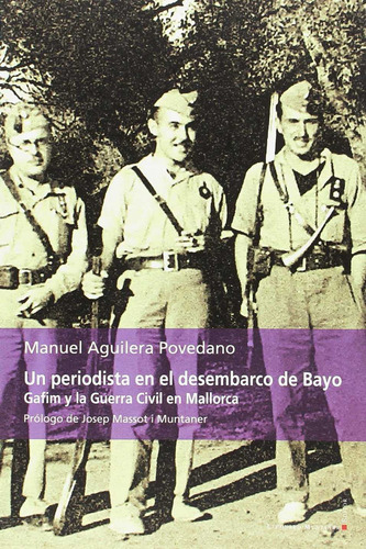 Un Periodista En El Desembarco De Bayo (libro Original)