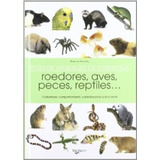 Roedores , Aves , Peces , Reptiles Nuevos Animales De Compa