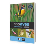 100 Aves Argentinas - Pablo Canevari / Tito Narosky