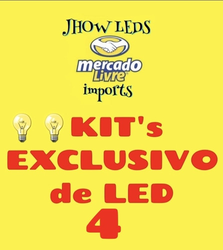 Kit Led Exclusivo 4 Como Gosto Do Cliente  ( Leia Descrição)