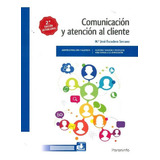 Libro Comunicación Y Atención Al Cliente De María José Escud, De María José Escudero Serrano. Editorial Paraninfo, Tapa Blanda En Español, 9999
