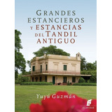 Libro Grandes Estancieros Y Estancias Del Tandil Antiguo De 