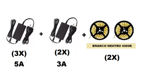 3x Fonte 5 Amp+ 2x Fonte 3 Amp + 2x Fita 5050 Branco Morno