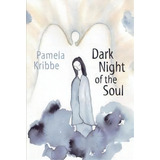 Dark Night Of The Soul, De Pamela Kribbe. Editorial Booklocker Com, Tapa Blanda En Inglés