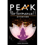 Libro Peak Performance!!: Attention - Sullivan, Alan