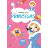 Libro Princesas - Supercolores Mas De 60 Dibujos Para Leer Y