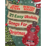 21 Canciones Fáciles Ukelele Navidad (canciones Ukelele