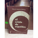 El Cristo De Espaldas. Eduardo Caballero Calderón