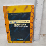 Livro Compra E Venda Eletrônica E Suas Complicações Valéria Elias De M T03.b