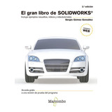 Gran Libro De Solidworks 3ªed.,el - Gomez Gonzalez, Sergio