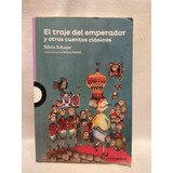 El Traje Del Emperador Y Otros Cuentos - S. Schujer - B