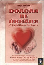 Livro Doação De Órgãos - O Espiritismo Esclarece  (semi Novo) - Celso Martins [2001]