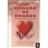 Livro Doação De Órgãos - O Espiritismo Esclarece  (semi Novo) - Celso Martins [2001]